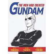The Men Who Created Gundam