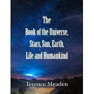 The Book of the Universe, Stars, Sun, Earth, Life and Humankind