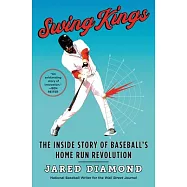 Swing Kings: The Inside Story of Baseball’’s Home Run Revolution