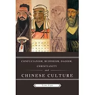 Confucianism, Buddhism, Daoism, Christianity and Chinese Culture