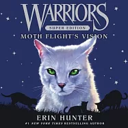 Warriors Super Edition: Moth Flight’’s Vision