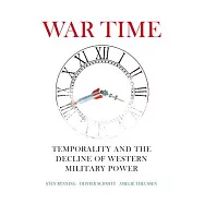 War Time: Temporality and the Decline of Western Military Power