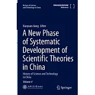 A New Phase of Systematic Development of Scientific Theories in China: History of Science and Technology in China