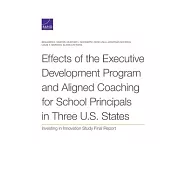 Effects of the Executive Development Program and Aligned Coaching for School Principals in Three U.S. States: Investing