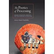 The Poetics of Processing: Memory Formation, Identity, and the Handling of the Dead