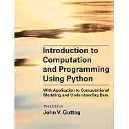 Introduction to Computation and Programming Using Python, Third Edition: With Application to Computational Modeling
