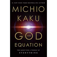 The God Equation: The Quest for a Theory of Everything