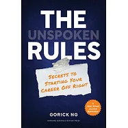The Unspoken Rules: Secrets to Starting Your Career Off Right