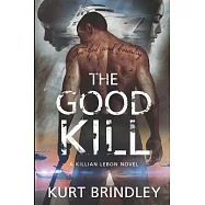 The Good Kill: A Killian Lebon Novel