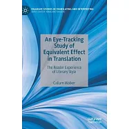 An Eye-Tracking Study of Equivalent Effect in Translation: The Reader Experience of Literary Style
