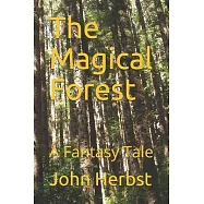 The Magical Forest: A Fantasy Tale
