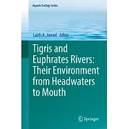 Tigris and Euphrates Rivers: Their Environment from Headwaters to Mouth