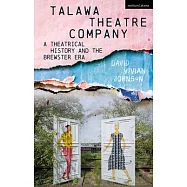 Talawa Theatre Company: A Theatrical History and the Brewster Era