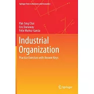 Industrial Organization: Practice Exercises with Answer Keys