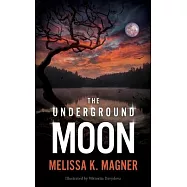 The Underground Moon