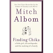 Finding Chika: A Little Girl, an Earthquake, and the Making of a Family