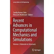 Recent Advances in Computational Mechanics and Simulations: Volume-I: Materials to Structures