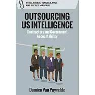 Outsourcing Us Intelligence: Contractors and Government Accountability