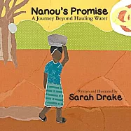 Nanou&rsquo;&rsquo;s promise: A journey beyond hauling water