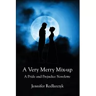 A Very Merry Mix-up: A Pride and Prejudice Novelette