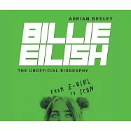 Billie Eilish: From E-Girl to Icon