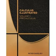 Calculus Illustrated. Volume 1: Precalculus