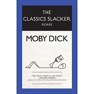 The Classics Slacker Reads Moby Dick
