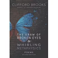 The Draw of Broken Eyes & Whirling Metaphysics