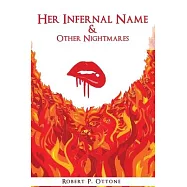 Her Infernal Name & Other Nightmares