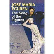 The Song of the Figures by Jose Maria Eguren: Translated by Jose Garay Boszeta
