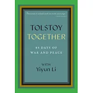 Tolstoy Together: Reading War and Peace with Yiyun Li