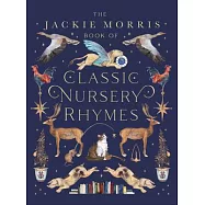 The Jackie Morris Book of Classic Nursery Rhymes