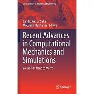 Recent Advances in Computational Mechanics and Simulations: Volume-II: Nano to Macro