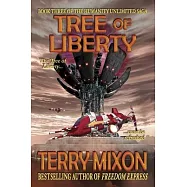 Tree of Liberty: Book 3 of The Humanity Unlimited Saga