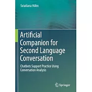 Artificial Companion for Second Language Conversation: Chatbots Support Practice Using Conversation Analysis