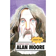 Alan Moore: A Critical Guide