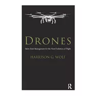 Drones: Safety Risk Management for the Next Evolution of Flight