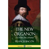 The New Organon (Novum Organum)
