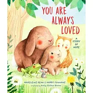 You Are Always Loved: A Story of Hope