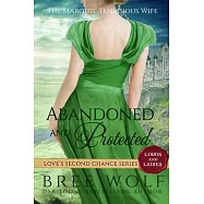 Abandoned & Protected: The Marquis&rsquo;&rsquo; Tenacious Wife