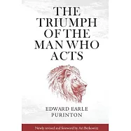 The Triumph of the Man Who Acts