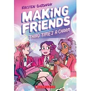Making Friends: Third Time’’s a Charm (Making Friends #3), Volume 3