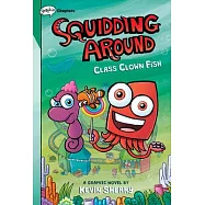 Class Clown Fish (Squidding Around #2)