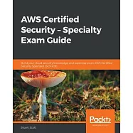 AWS Certified Security - Specialty Exam Guide
