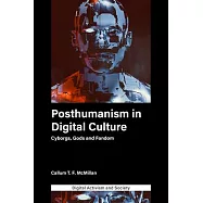 Posthumanism in Digital Culture: Cyborgs, Gods and Fandom