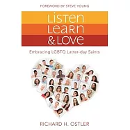 Listen, Learn, and Love: Embracing Lgbtq Latter-Day Saints