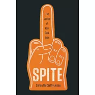 Spite: The Upside of Your Dark Side
