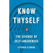 Know Thyself: The Science of Self-Awareness
