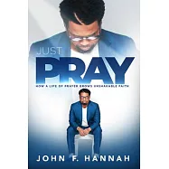 Let&rsquo;&rsquo;s Talk: How a Life of Prayer Grows Unshakable Faith