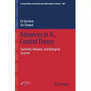 Advances in H&infin; Control Theory: Switched, Delayed, and Biological Systems